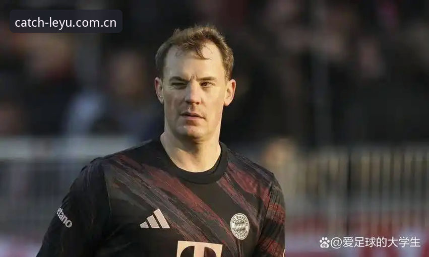 德国队世界杯26人名单最新动态：诺伊尔时隔两年火线回归，乐鱼体育赛事直播全程追踪